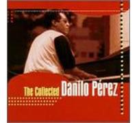 Perez, Danilo - Collected Danilo Perez