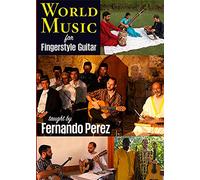 Fernando Perez – World Music for Fingerstyle Guitar – Import – Mel Bay