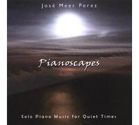 Perez, Jose Meer - Pianoscapes: Solo Piano Music F [Import]