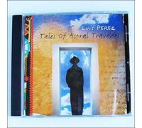 Perez Luis - Tales of Astral Travelers [Import]