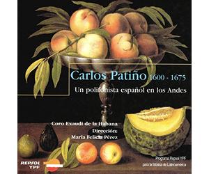 Perez, Maria Felicia - Carlos Patino - Un polyphoniste espagnol dans les Andes