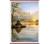 Perfect Balance: Health and Harmony