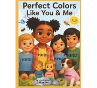 Perfect Colors Like You and Me: I'm Perfect, and so are You!