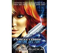 Perfect Dark: Initial Vector