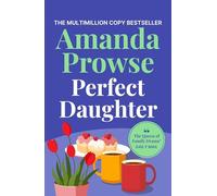 Perfect Daughter: A heart-wrenching and emotional story of love and family from the multimillion copy bestseller