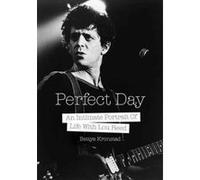Perfect Day: An Intimate Portrait of Life with Lou Reed - [Version Originale] Inconnu (Auteur)