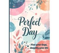 Perfect Day: Plan your days, simplify your life.