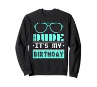 Perfect Dude It's My Birthday Dude Merchandising Garçons Sweatshirt