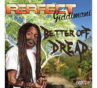Perfect Giddimani - Better of Dread