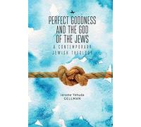 Perfect Goodness And The God Of The Jews