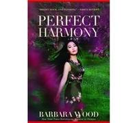 Perfect Harmony by Barbara Wood Barbara Wood (Auteur)