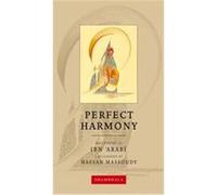 Perfect Harmony, The Calligrapher's Notebooks Hasan Masud, Hassan Massoudy, Ibn Al'Arabi (Auteur)