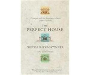Perfect House Rybczynski, Witold (Auteur)