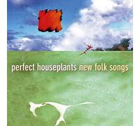 Perfect Houseplants – New Folk Songs – Import – NAXOS