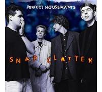 Perfect Houseplants - Snap Clatter [Import]