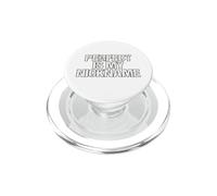 Perfect is My Surnom Funny Confidence Distressed PopSockets PopGrip pour MagSafe