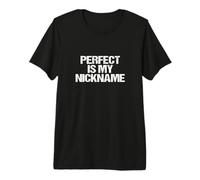 Perfect is My Surnom Funny Confidence Distressed T-Shirt Haut de Gamme