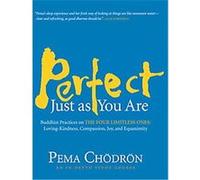Perfect Just as You Are Pema Chodron (Auteur)