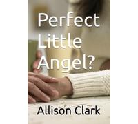 Perfect Little Angel?