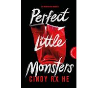 Perfect Little Monsters Psychologischer YA-Thriller über dunkle Geheimnisse an einer Highschool - Cindy R. X. He - Thienemann Verlag - ebook (ePub) - Livre