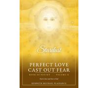 Perfect Love Cast Out Fear Volume II