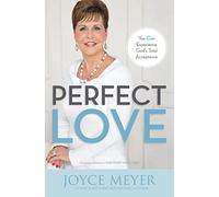 Perfect Love: You Can Experience God's Total Acceptance