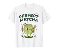 Perfect Matcha Green Tea Party Goodness Matcha Lover Tea Party T-Shirt