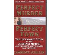 Perfect Murder, Perfect Town Lawrence Schiller (Auteur)