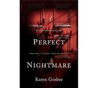 Perfect Nightmare by Karen Gosbee ria9781408115237_new (Auteur)