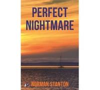 Perfect Nightmare by Norman Stanton Norman Stanton (Auteur)