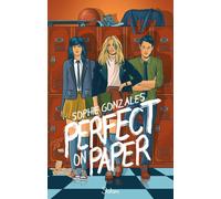 Perfect on Paper - Sophie Gonzales - Slalom - broché - Roman adolescent