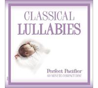 Perfect Pacifier - Classical Lullabies