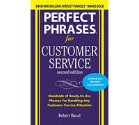 Perfect Phrases for Customer Service