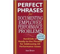 Perfect Phrases For Documenting Employee Performance Problems