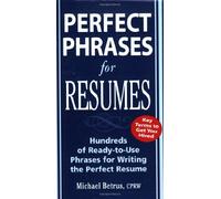 Perfect Phrases For Resumes