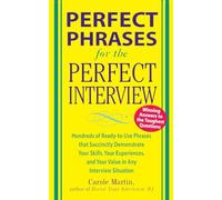 Perfect Phrases For The Perfect Interview