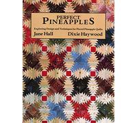 Perfect Pineapples: Exploring Design and Techniques for Pieced Pineapple Quilts