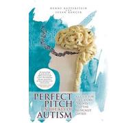 Perfect Pitch In The Key Of Autism