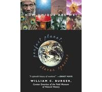 Perfect Planet, Clever Species: How Unique Are We?