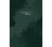 Perfect Planner | Daily - Weekly - Monthly Planner & Habit Tracker: Undated - dot grid journal - task planner