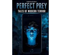 PERFECT PREY: Tales of Modern Terror