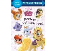 Perfect Princess Pets! (Disney Princess: Palace Pets)
