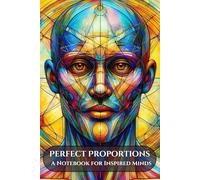 Perfect Proportions: A Notebook for Inspired Minds