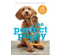 Perfect Puppy: The classic puppy training book now fully revised and updated