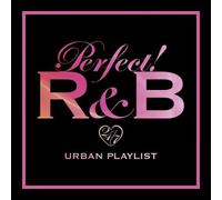 PERFECT! R&B - 24-7 Urban Playlist/Various