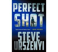 Perfect Shot: A Thriller