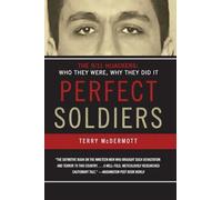 Perfect Soldiers – Les pirates de l'air du 11 septembre : Qui ils étaient, pourquoi ils l'ont fait