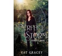 Perfect Storm: Tempest Knox Series Book 5