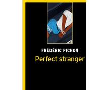 Perfect stranger - Frédéric Pichon - Caraibeditions - Poche - Roman