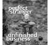 Perfect Stranger - Unfinished Business [Import]